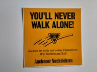 Aufkleber Alemannia Aachen "You'll never walk alone" / Sticker Hamburg Barmbek - Hamburg Barmbek-Süd  Vorschau