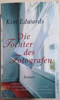Die Tochter des Fotografen - Kim Edwards Bayern - Kaufering Vorschau