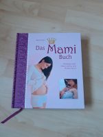 ❤ Das Mami Buch neu Schwangerschaft, Geburt, 10 Monate danach ❤ Essen - Stoppenberg Vorschau