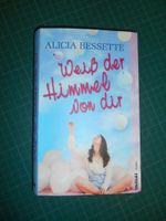 Buch: Weiß der Himmel von dir (Alicia Bessette) - Sehr guter Zust Rheinland-Pfalz - Oberreidenbach Vorschau