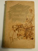 Antikes Buch FREIGEMACHTES GRENZLAND, Rumler/Holzmann, 1942 Niedersachsen - Celle Vorschau