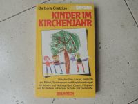 Kinder im Kirchenjahr - Geschichte, Lieder, Rätsel, Feste Brandenburg - Paulinenaue Vorschau
