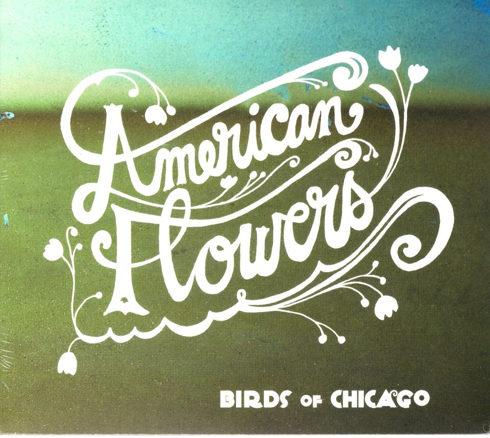 Birds of Chicago Live + American Flowers. 2 CDs NEU americana in Veitsbronn