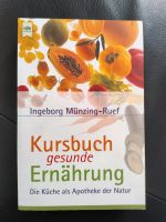 Kursbuch gesunde Ernährung Apotheke Natur Einkaufen Rezepte Tipps Sachsen - Radebeul Vorschau
