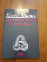 Buch: Ernest Mandel: Die langen Wellen im Kapitalismus Berlin - Mitte Vorschau