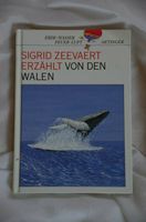 Sigrid Zeevaert erzählt von den Walen Sachbuch für Kinder Hessen - Reichelsheim (Odenwald) Vorschau