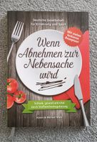 Wenn Abnehmen zur Nebensache wird Buch Stoffwechsel Rheinland-Pfalz - Bad Hönningen Vorschau