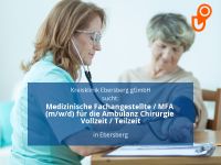 Medizinische Fachangestellte / MFA (m/w/d) für die Ambulanz Chir Bayern - Ebersberg Vorschau