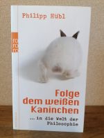 Buch "Folge dem weißen Kaninchen" (Philipp Hübl) Hessen - Großalmerode Vorschau