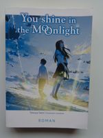 Manga: Roman - Tetsuya Sano - You shine in the Moonlight Bayern - Lappersdorf Vorschau