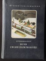 Rund um die Elektrizität Autorenkollektiv 1954 Leipzig Elektrote Güstrow - Landkreis - Warnow Vorschau