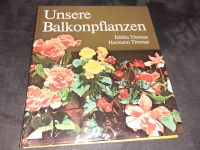 Unsere Balkonpflanzen ISBN 3730401726 DDR-Buch 1. Auflage Rheinland-Pfalz - Koblenz Vorschau