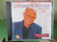 CD Roger Whittaker Sehnsucht nach Liebe - deutsche Schlager Schleswig-Holstein - Bad Segeberg Vorschau