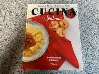 Cucina Italiana Das große Buch der Italienischen Küche Baden-Württemberg - Welzheim Vorschau