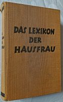 Das Lexikon der Hausfrau - Ein praktischer Ratgeber für Heim und Sachsen - Schneeberg Vorschau