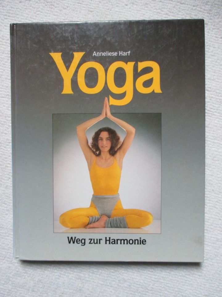 Yoga  Weg zur Harmonie; Anneliese Harf; 1991 in Olching
