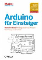Arduino für Einsteiger Banzi, Massimo 9783868992328 Baden-Württemberg - Rastatt Vorschau