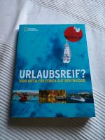 Urlaubsreif 1000 Ideen für Ferien auf dem Wasser Dresden - Seevorstadt-Ost/Großer Garten Vorschau