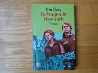 „Gefangen in New York“ von Ben Bova (ISBN 978-3-423-07817-7) München - Thalk.Obersendl.-Forsten-Fürstenr.-Solln Vorschau