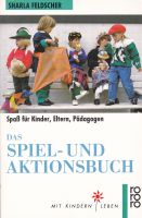 Sharla Feldscher, Das Spiel- und Aktionsbuch, 1991, Rowohlt TB Baden-Württemberg - Freiburg im Breisgau Vorschau