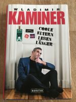 Wladimir Kaminer: Coole Eltern leben länger Bayern - Freising Vorschau