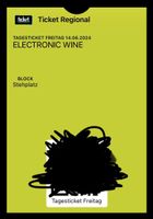 Tagesticket Electronic Wine Koblenz Rheinland-Pfalz - Koblenz Vorschau