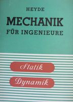 "Mechanik für Ingenieure", Statik, Dynamik von Dr.-Ing. H. Heyde Brandenburg - Mühlenbecker Land Vorschau