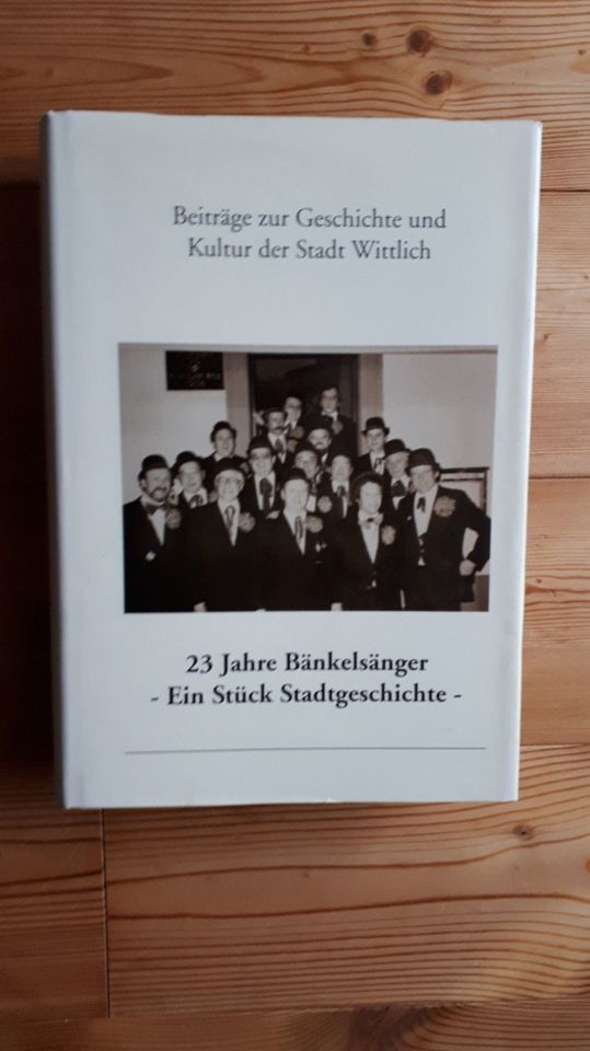 23 Jahre Bänkelsänger (Wittlich) - Ein Stück Stadtgeschichte in Altrich