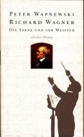 Peter Wapnewski - Richard Wagner: Die Szene und ihr Meister Westerwaldkreis - Freilingen Vorschau