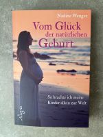 Buch vom Glück der natürlichen Geburt NEU! Nordrhein-Westfalen - Vettweiß Vorschau