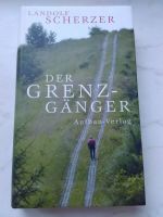 Der Grenz-Gänger. Aufbau-Sachbuch von Landolf Scherzer (2005) Sachsen-Anhalt - Allstedt Vorschau