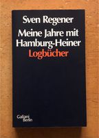 Meine Jahre mit Hamburg-Heiner - Logbücher - Sven Regener Sachsen-Anhalt - Halle Vorschau