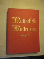 Mutterliebe Muttertreue - Buch 1931 Bayern - Schopfloch Vorschau
