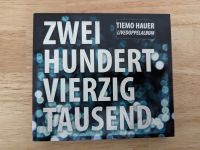 Tiemo Hauer & Band Zweihundertvierzigtausend (2 CDs) Bayern - Kürnach Vorschau