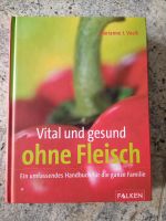 Vegetarisch leben/ Buch Vital und gesund ohne Fleisch Niedersachsen - Walsrode Vorschau