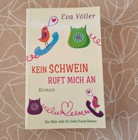 "Kein Schwein ruft mich an " von Eva Völler, neu Rheinland-Pfalz - Gundheim Vorschau