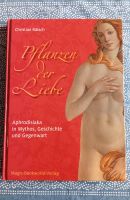 Christian Rätsch, Pflanzen der Liebe, Ethnobotanik Duisburg - Meiderich/Beeck Vorschau