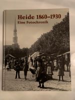 ❤️ Heide 1860 - 1930 ~ Eine Fotochronik ~ Sammler Wandsbek - Hamburg Farmsen-Berne Vorschau