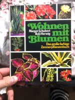 Wohnen mit Blumen Das große farbige Zimmerpflanzenbuch Schubert Baden-Württemberg - Karlsruhe Vorschau