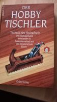 Der Hobbytischler Technik der Holzarbeit Rheinland-Pfalz - Wawern Saar Vorschau