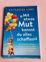 Buch Mit etwas Mut kannst du alles schaffen Nordrhein-Westfalen - Krefeld Vorschau