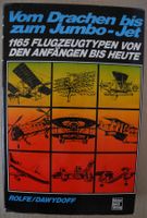 Vom Drachen bis zum Jumbo – Jet, 1165 Flugzeugtypen von den Anfän Rheinland-Pfalz - Neustadt an der Weinstraße Vorschau