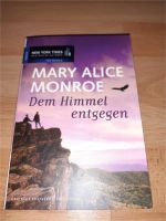 Marie Alice Monroe - Dem Himmel entgegen - wie neu Hessen - Maintal Vorschau