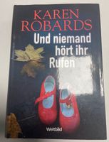 „Und niemand hört ihr Rufen“ geb. Buch von Karen Robards Baden-Württemberg - Obersontheim Vorschau