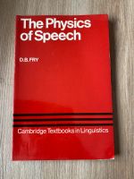 The Physics of Speech - D.B. Fry Bayern - Wolnzach Vorschau