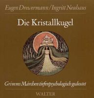 Die Kristallkugel - Märchen tiefenpsychologisch-Eugen Drewermann München - Bogenhausen Vorschau