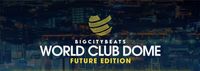 World Club Dome Future Edition 2024 Ticket Baden-Württemberg - Herbrechtingen Vorschau