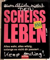 Scheissleben – 850 witzige Storys zu Missgeschicken Hessen - Mühltal  Vorschau