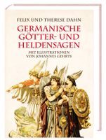 Felix Dahn / Therese Dahn: Germanische Götter und Heldensagen -HC Nordrhein-Westfalen - Sankt Augustin Vorschau