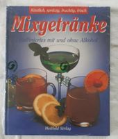 Mixgetränke, raffiniertes mit und ohne Alkohol.  Weltbild Verlag Hessen - Bad Emstal Vorschau
